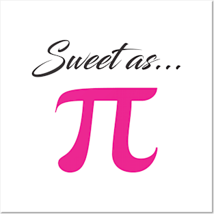 PI Day Sweet as pi Posters and Art